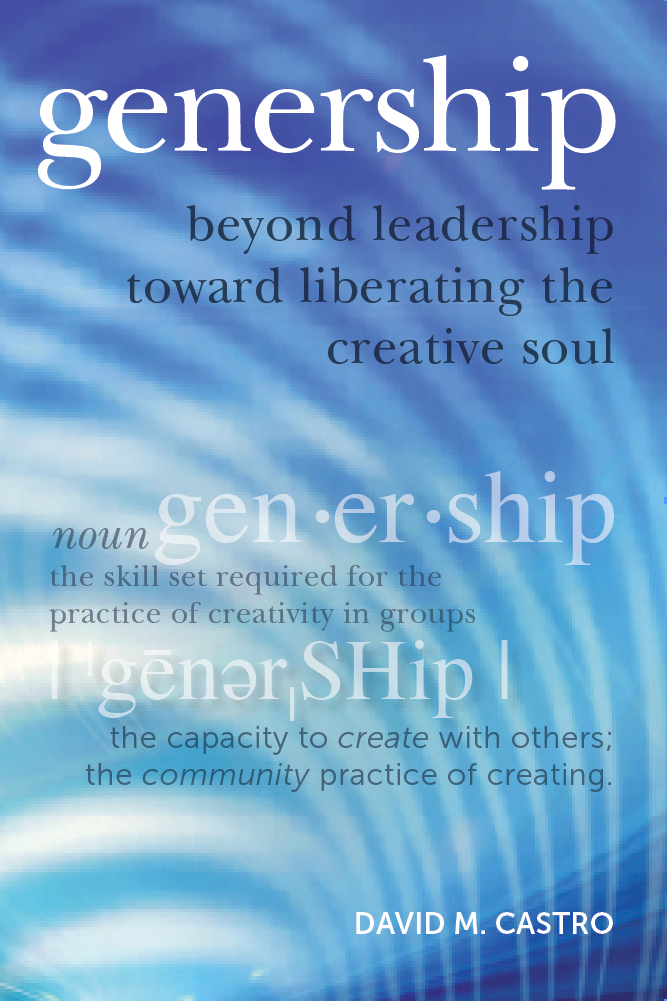 Genership: Beyond Leadership Toward Liberating the Creative Soul